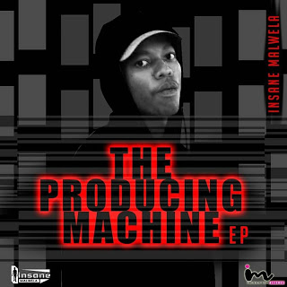 Insane Malwela - The Producing Machine EP