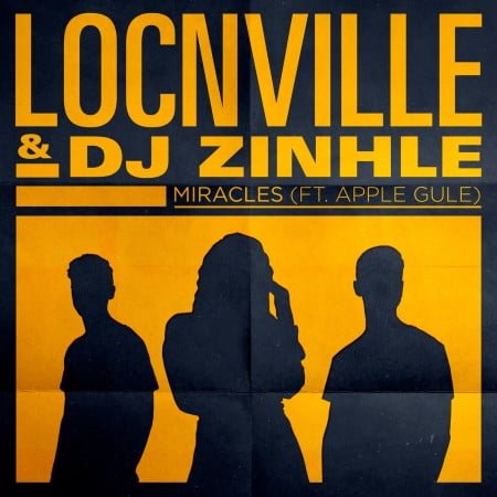 Locnville & DJ Zinhle – Miracles (Remix)