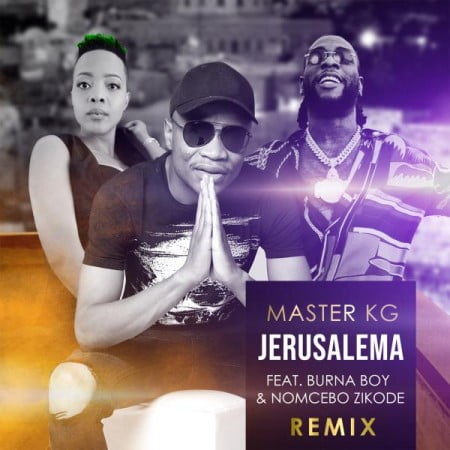 Master KG – Jerusalema (Remix)