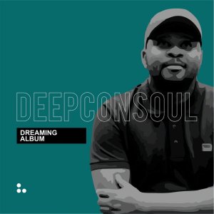 Deepconsoul – Dreaming (Album)