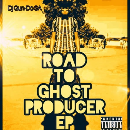 DJ Gun-Do SA – Road To Ghost Producer EP
