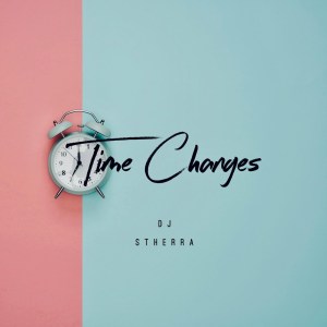 Dj Stherra – Time Changes