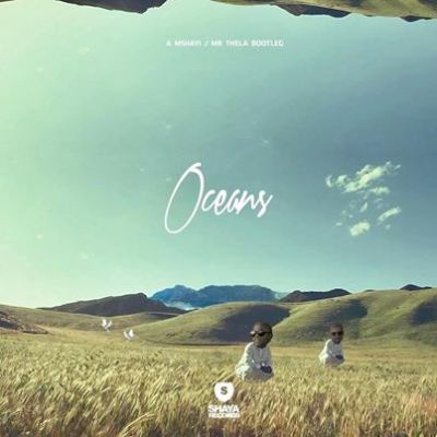 Mr Thela & Mshayi – Oceans (Bootleg)