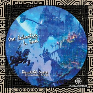 Mr.Eclectic & L.Soul – Beautiful Oasis (Dj Octopuz Deeper Remix)