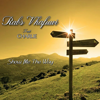 Rabs Vhafuwi - Show Me The Way