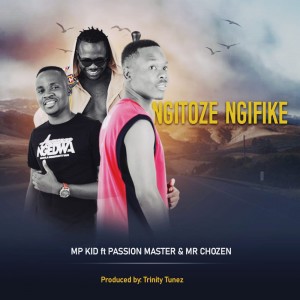 MP Kid - Ngitoze Ngifike