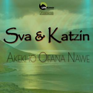 Sva & Katziin - Akekho Ofana Nawe