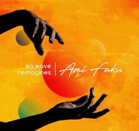 Ami Faku & EA Waves – Reimagines EP