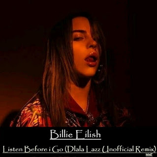 Billie Eilish - Listen Before i Go (Dlala Lazz Unofficial Remix)