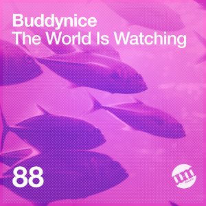 Buddynice – The World Is Watching EP