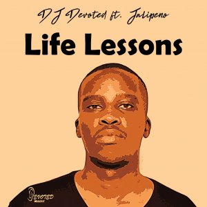 DJ Devoted – Life Lessons