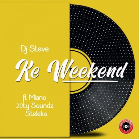 DJ Steve – Ke Weekend