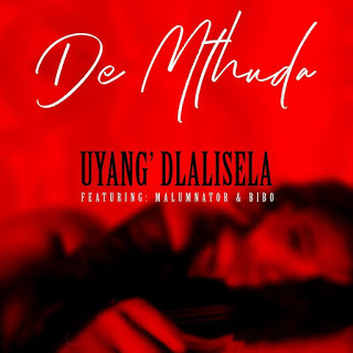 De Mthuda - Uyang’dlalisela