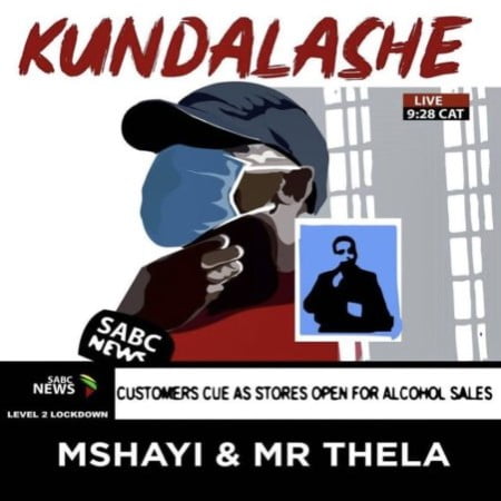 Mr Thela & Mshayi – Kundalashe