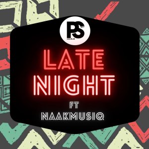 Ps Djz – Late Night