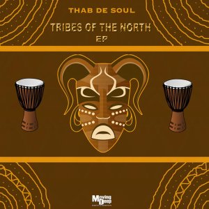 Thab De Soul – Tribes Of The North EP