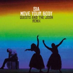 Sia - Move Your Body (DJ Questo & The Josh Afro Tech Remix)