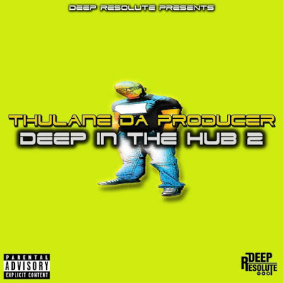 Thulane Da Producer - Deep In The Hub 2