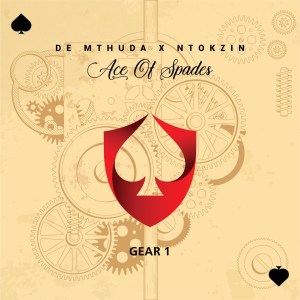 De Mthuda & Ntokzin – Gear 1