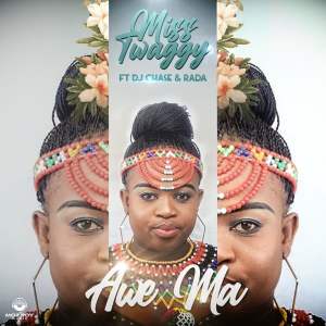 Miss Twaggy – Awe Ma