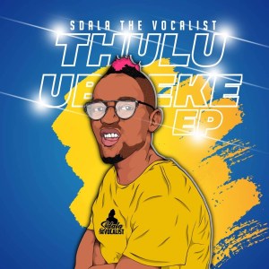 Sdala The Vocalist - Impilo