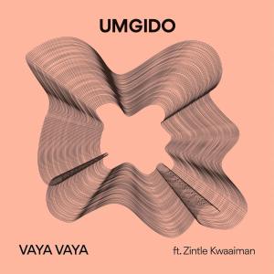 Umgido – Vaya Vaya