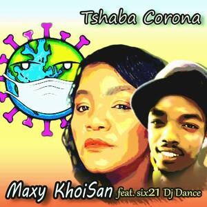 Maxy KhoiSan – Tshaba Corona