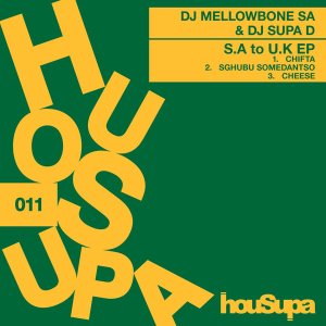 DJ Mellowbone SA & DJ Supa D – SA to UK EP