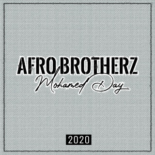 Afro Brotherz - Mohamed Day (2020)