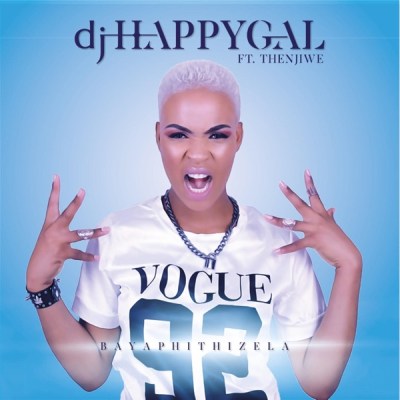DJ Happygal – Bayaphithizela