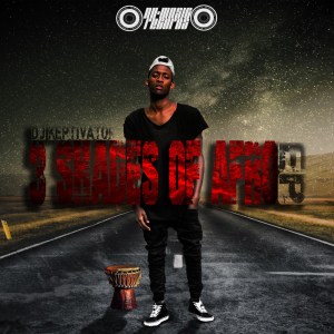 DJ Keptivator – 3 Shades Of Afro EP