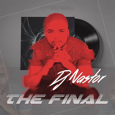 DJ Nastor - The Final