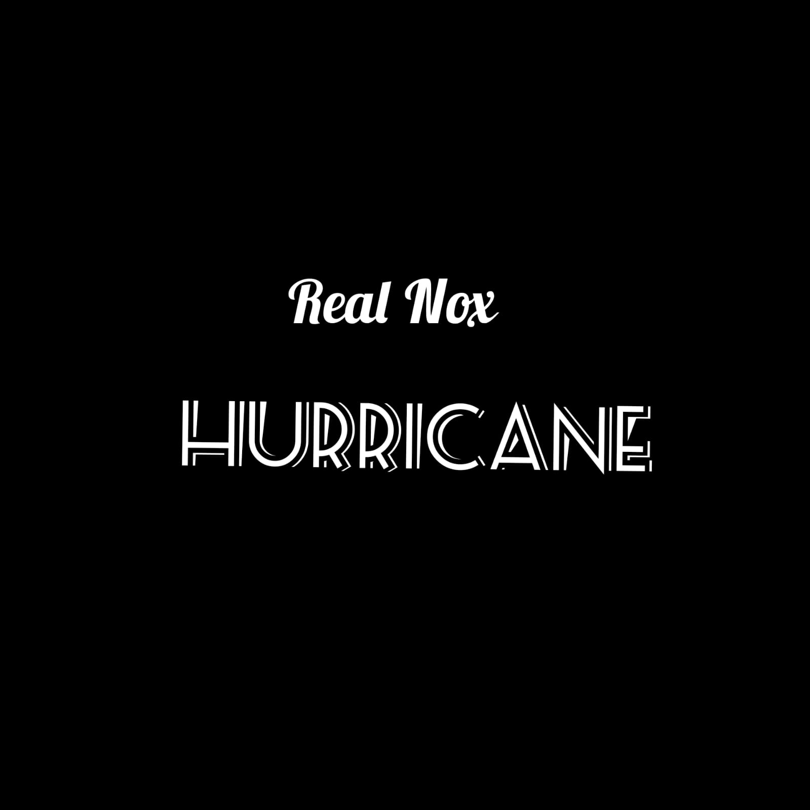 Real Nox - Hurricane