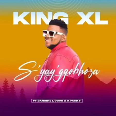 King XL – S’yay’gqobhoza