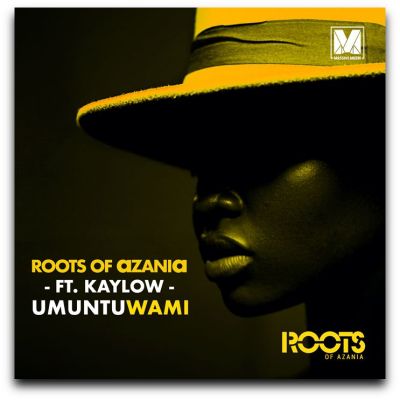 Roots of Azania – Umuntu Wami