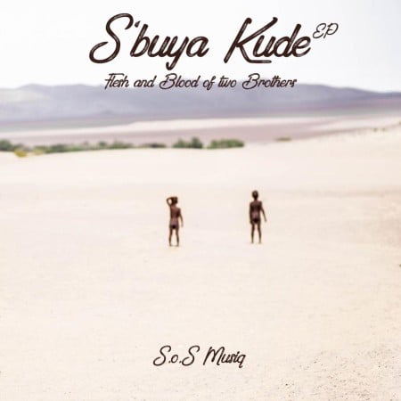 S.O.S MusiQ – S`buya kude