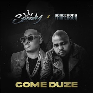 Speedy – Come Duze