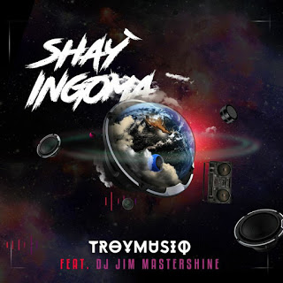 Troymusiq - Shay'ingoma