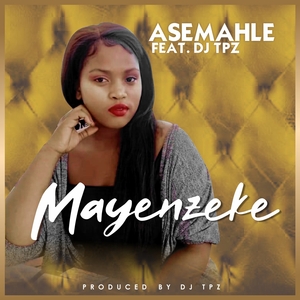 Asemahle - Mayenzeke