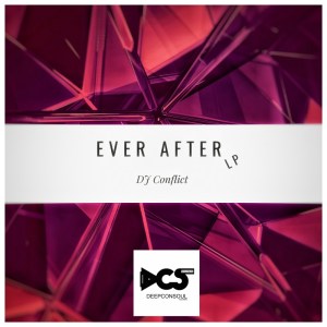 DJ Conflict – Ever After EP