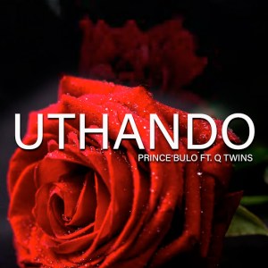 Prince Bulo – Uthando