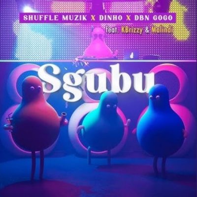 Shuffle Muzik, Dinho, DBN Gogo – Sgubu