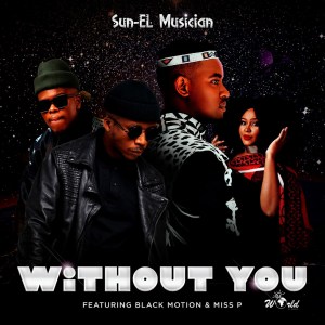 Sun-EL Musician – Without You