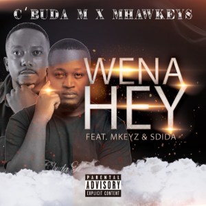 C’buda M & Mhaw Keys – Wena Hey