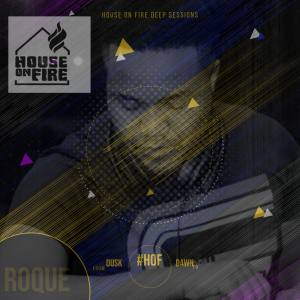 Roque – House On Fire Deep Sessions 8