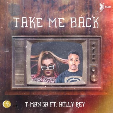 T-Man SA – Take Me Back