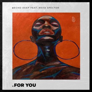 Echo Deep – For You