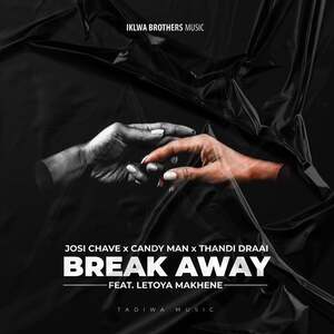 Josi Chave, Candy Man & Thandi Draai – Break Away