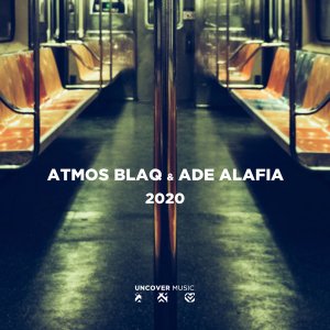 Atmos Blaq & Ade Alafia – 2020 (Atmospheric Mix)