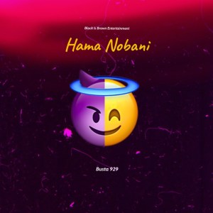 Busta 929 – Hamba Nobani